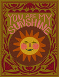 You Are My Sunshine Print