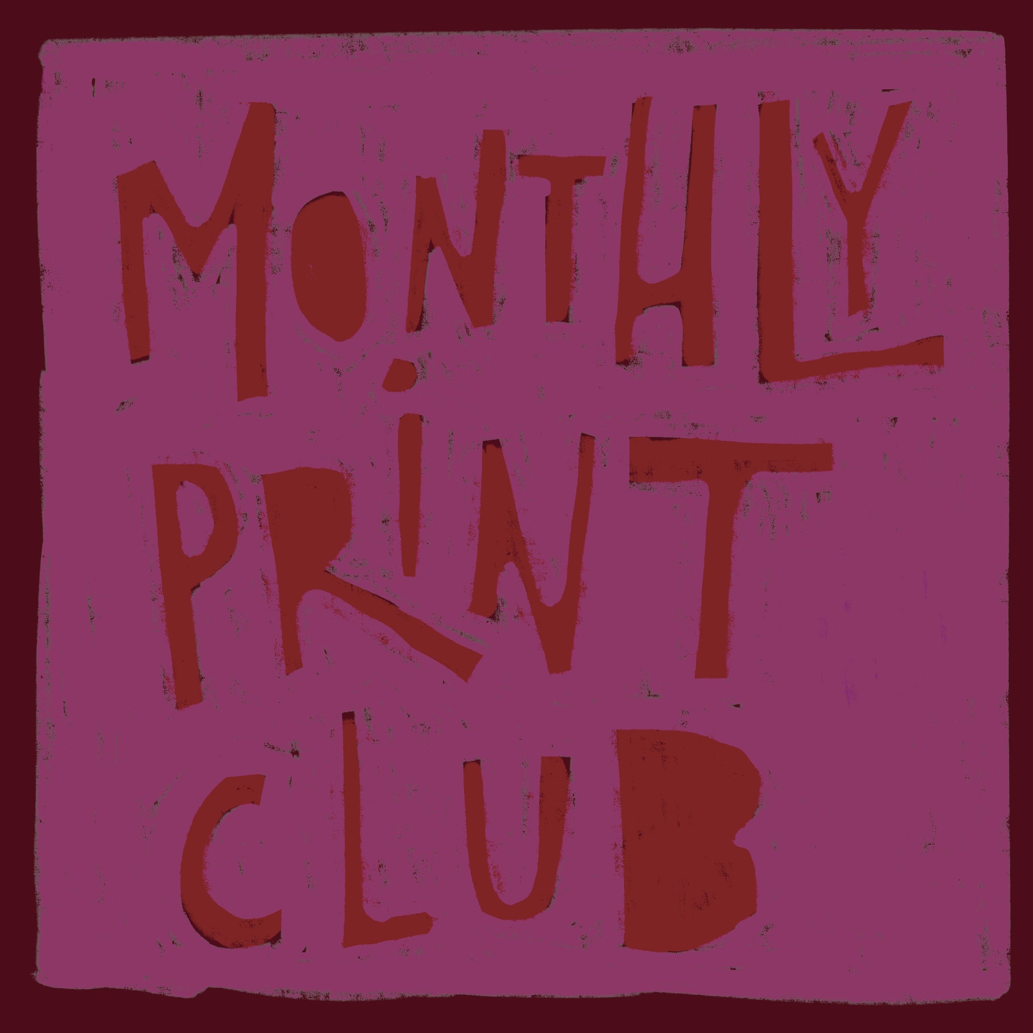 Monthly Print Club Subscription