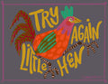 Try Again Little Hen Print